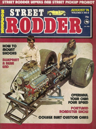 STREET RODDER 1974 AUG - REAR END BLUEPRINTED, WOOD ROT FIX, MUSTANG STEERING